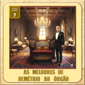 CD 07 - As Melhores de Demétrio ao Órgão